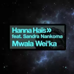 Hanna Hais X Sandra Nankoma - Mwala  Weika (Coflo Remix)